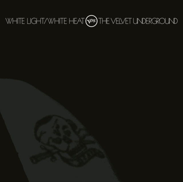 VELVET UNDERGROUND - WHITE LIGHT / WHITE HEAT