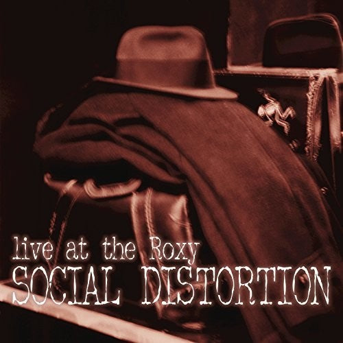 SOCIAL DISTORTION - LIVE ROXY
