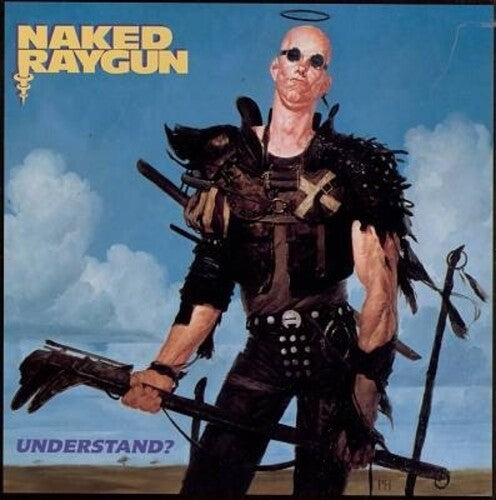 NAKED RAYGUN - UNDERSTAND