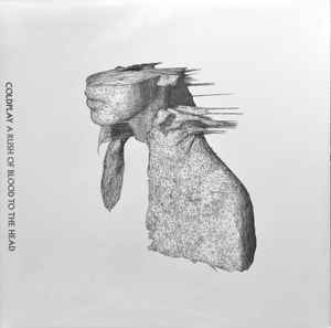 COLDPLAY - RUSH OF BLOOD TO THE HEAD