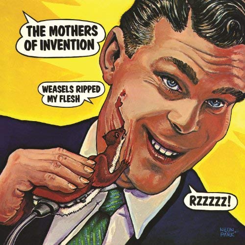 FRANK ZAPPA - WEASELS RIPPED MY FLESH OUT