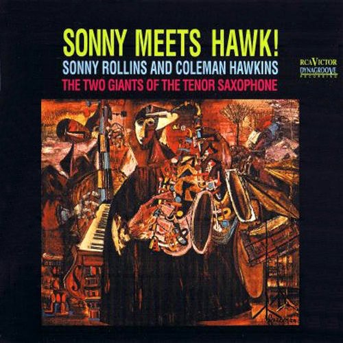 SONNY ROLLINS - SONNY MEETS HAWK