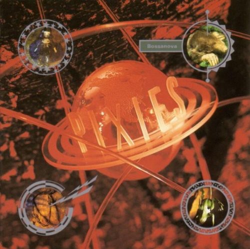 PIXIES - BOSSANOVA