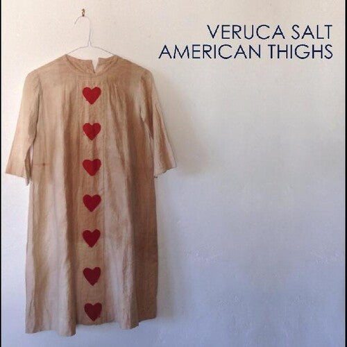 VERUCA SALT - AMERICAN THIGHS