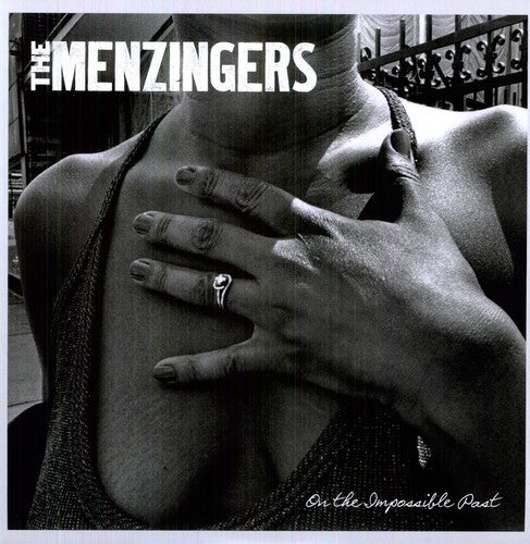 MENZINGERS - ON THE IMPOSSIBLE PAST