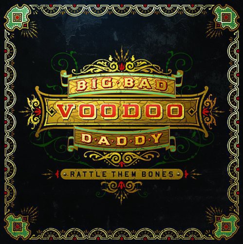 BIG BAD VOODOO DADDY - RATTLE THEM BONES