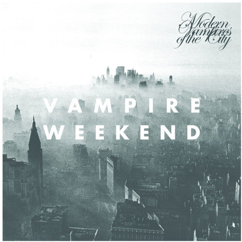 VAMPIRE WEEKEND - MODERN VAMPIRES OF CITY