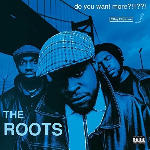 ROOTS - DO YOU WANT MORE