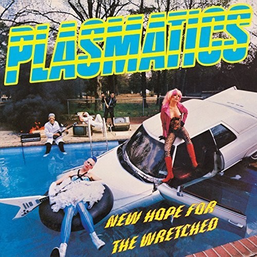 PLASMATICS - NEW HOPE FOR THE WRETCHED