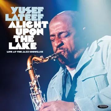 YUSEF LATEEF - ALIGHT UPON THE LAKE: LIVE (RSD26)