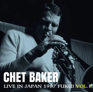 CHET BAKER - LIVE IN JAPAN 87; FUKUL VOL 1 (RSD26)
