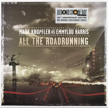 MARK KNOPFLER & EMMYLOU HARRIS - ALL THE ROADRUNNING (RSD26)