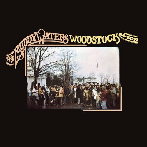 MUDDY WATERS - WOODSTOCK ALBUM