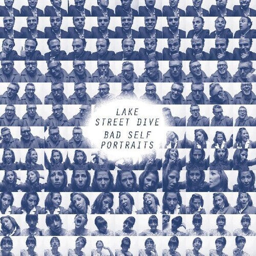 LAKE STREET DIVE - BAD SELF PORTRAITS