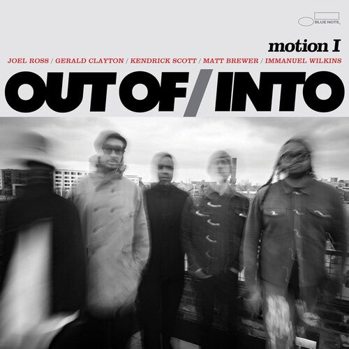 OUT OF/INTO - MOTION I