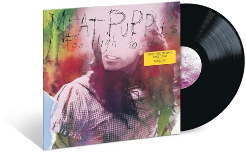MEAT PUPPETS - TOO HIGH TO DIE