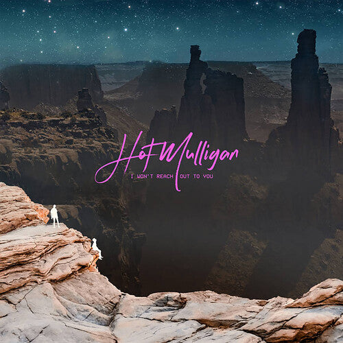 HOT MULLIGAN - I WON'T REACH OUT TO YOU