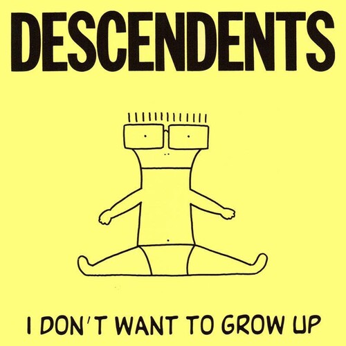 DESCENDENTS - I DONT WANT TO GROW UP