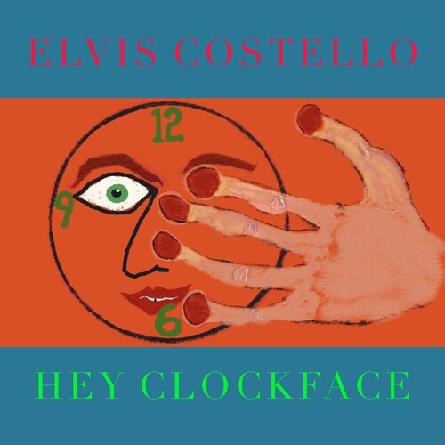ELVIS COSTELLO - HEY CLOCKFACE