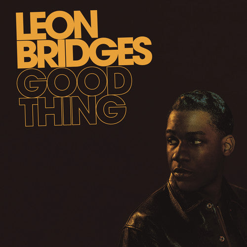 LEON BRIDGES - GOOD THING