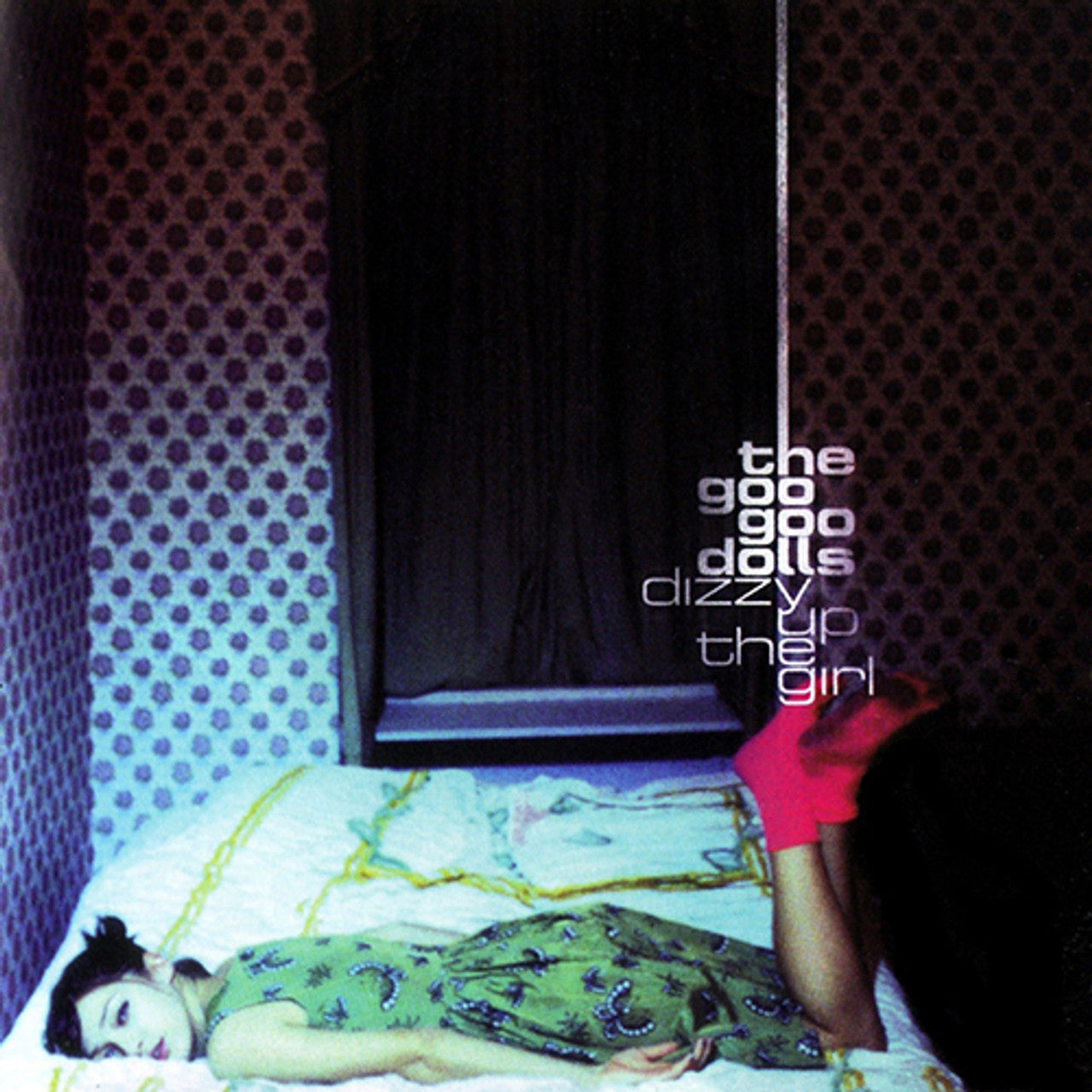 GOO GOO DOLLS - DIZZY UP THE GIRL