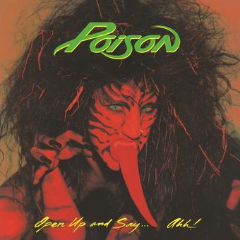POISON - OPEN UP & SAY AHH