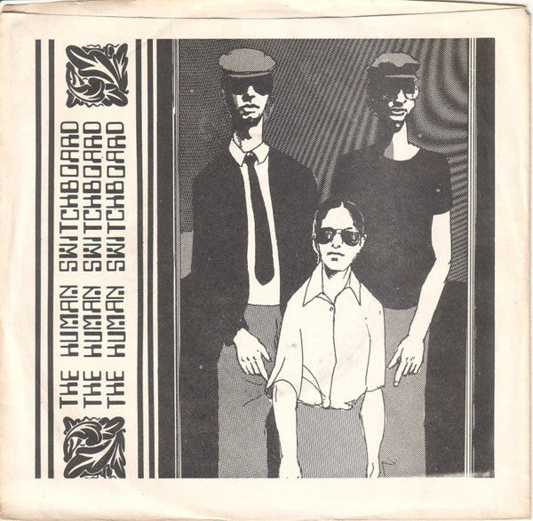 HUMAN SWITCHBOARD - I GOTTA KNOW [7"]