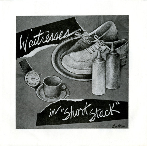 WAITRESSES - IN SHORT STACK [7"]