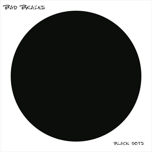 BAD BRAINS - BLACK DOTS
