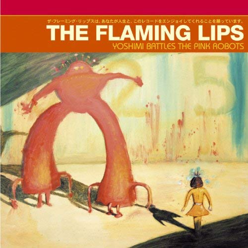 FLAMING LIPS - YOSHIMI BATTLES THE PINK ROBOTS