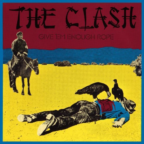 CLASH - GIVE EM ENOUGH ROPE