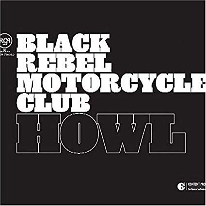 BLACK REBEL MOTORCYCLE CLUB - HOWL