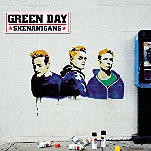 GREEN DAY - SHENANIGANS