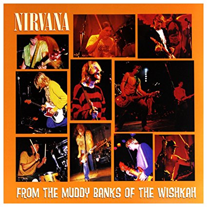 NIRVANA - FROM THE MUDDY BANKS OF THE WISHKAH