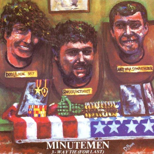 MINUTEMEN - 3 WAY TIE (FOR LAST)