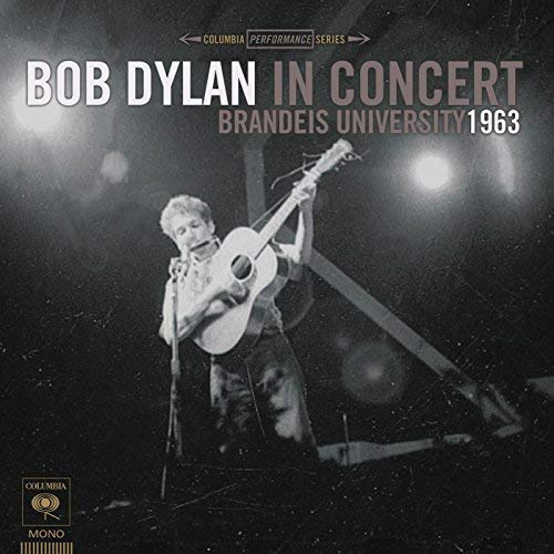 BOB DYLAN - IN CONCERT: BRANDEIS UNIVERSITY 1963