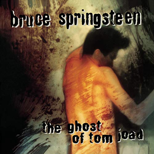 BRUCE SPRINGSTEEN - GHOST OF TOM JOAD